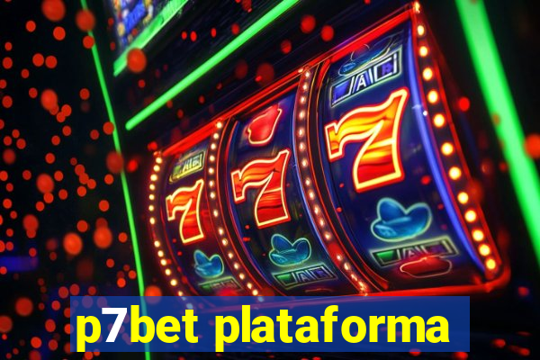 p7bet plataforma